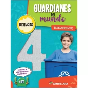 Libro Biciencias 4 Bonaerense – Biciencias 4 Bonaerense Santillana GUARDIANES
