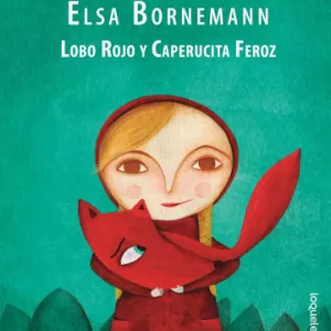 Cuentos Infantiles 6+ Ed. Loqueleo – LOBO ROJO Y CAPERUCITA FEROZ
