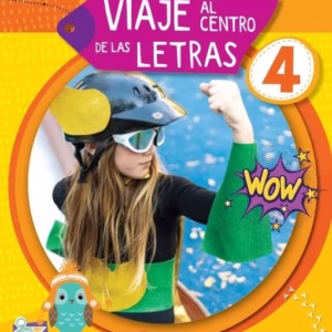 Viaje al Centro de las Letras 4 – Ed. Santillana ISBN: 9789504672234
