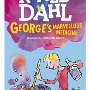 George’s marvellous medicine, Roald Dahl – ISBN 9780141365503