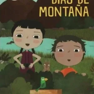 Días de Montaña, Margarita Mainé – Edad: 6+ Ed. Hola Chicos ISBN: 9789874007667