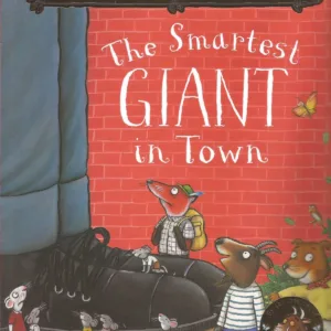 The Smartest Giant in Town – Sheffler-Donaldson -Macmillan ISBN 9781509812530