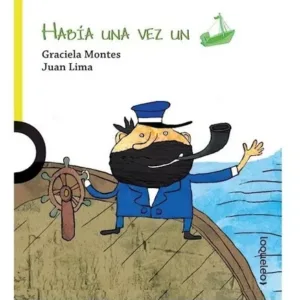 Cuentos Infantiles 6+ Ed. Loqueleo – HABIA UNA VEZ UN BARCO