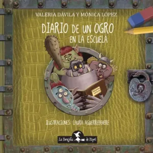 Cuentos Infantiles 6+ Ed. La Brujita de Papel – DIARIO DE UN OGRO EN LA ESCUELA