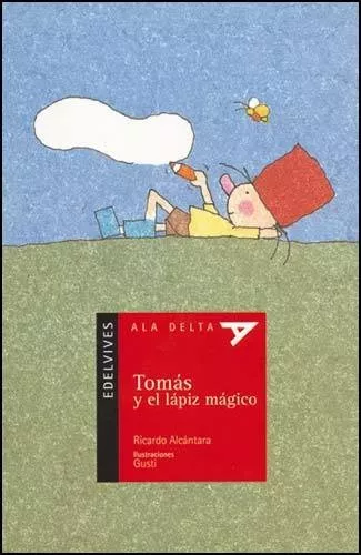 Tomás y el lápiz mágico - R. Alcántara - Ed. Edelvives