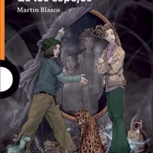 La Estación de los Espejos – Martín Blasco – L10+ Ed. Loqueleo
