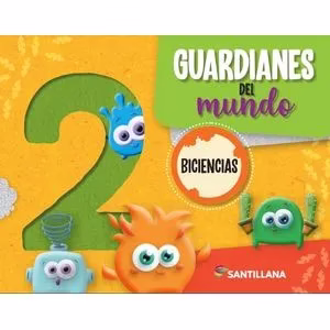 Guardianes del Mundo 2 – Biciencias Santillana – ISBN 9789504661269