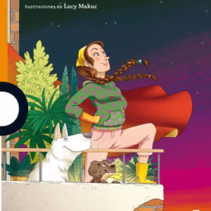 Cuentos infantiles 10+ Serie Naranja – Ed. Loqueleo – Kanina – Liza Porcelli Piussi