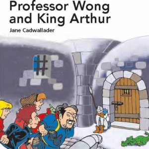Professor Wong and King Arthur – RPR Level 5- ISBN: 9789504656319
