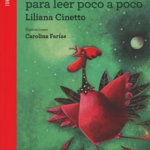 Cuentos Locos para leer poco a poco-7a 9 años-Liliana Cinetto-Ed. Norma-Serie: Torre Roja ISBN: 09789878070506 (copia)