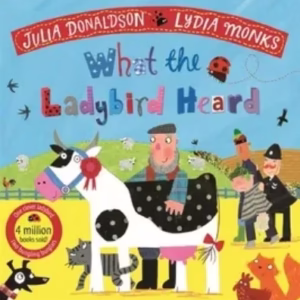 WHAT THE LADYBIRD HEARD  – Macmillan – ISBN: 9781529051407