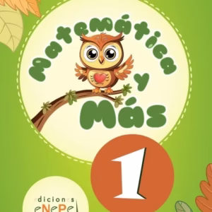 Matemática y Más 1 – Ed. Enepé – ISBN:9789873635175