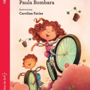 Sin Rueditas – 7 a 9 años – Paula Bombara – Ed. Norma – Serie: Torre Roja