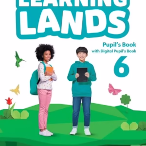 LEARNING LANDS 6 – STUDENT’S BOOK + DIGITAL STUDENT’S BOOK