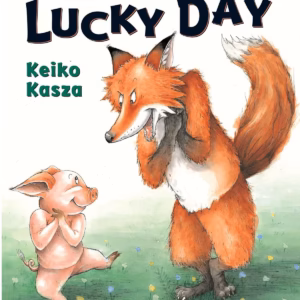 My Lucky Day – Keiko Kasza