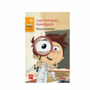 Lupa Rodríguez, Investigador – F. Gattari El barco de papel – ISBN9789875738584