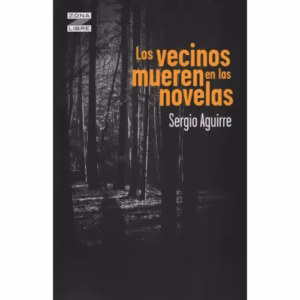 Los Vecinos Mueren en las Novelas – Sergio Aguirre – Zona Libre