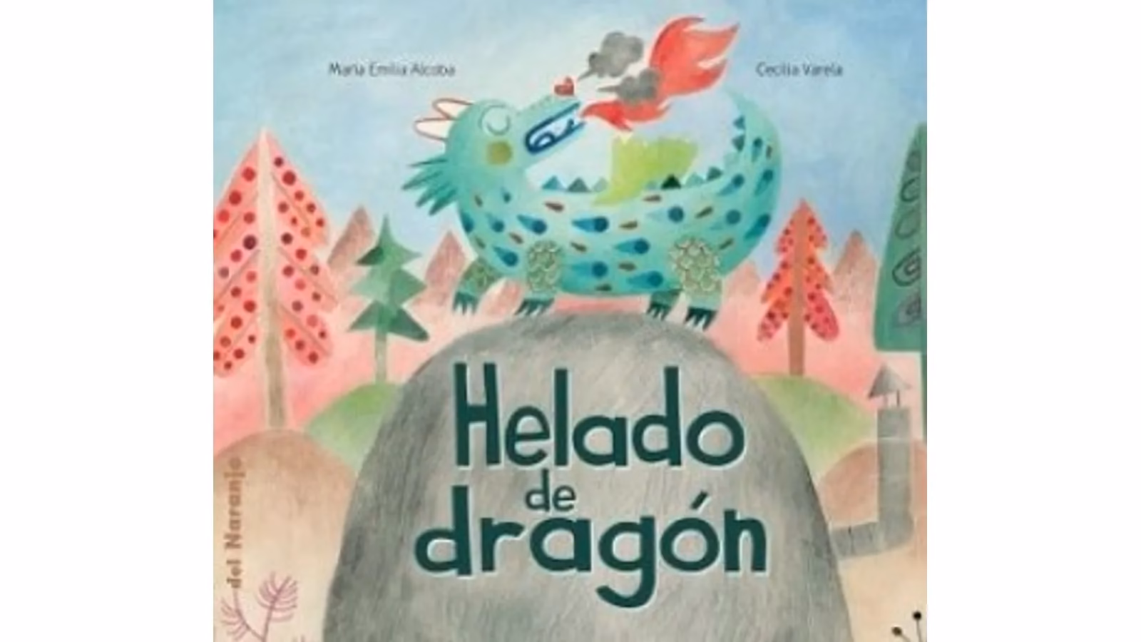 Helado de dragón - Alcoba & Varela - Del Naranjo
